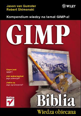 GIMP Biblia Jason van Gumster, Robert Shimonski - okładka książki