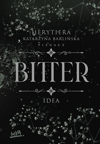 Idea. Bitter Katarzyna Barli�ska vel P.S. HERYTIERA - 