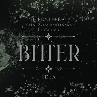 Idea. Bitter Katarzyna Barli�ska vel P.S. HERYTIERA - 
