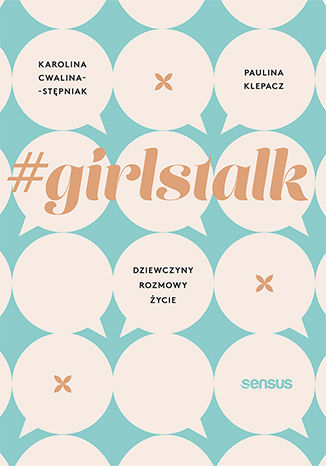 Ebook #girlstalk. Dziewczyny, rozmowy, życie