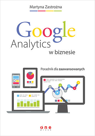 Okładka:Google Analytics w biznesie. Poradnik dla zaawansowanych 