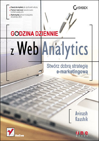 Godzina dziennie z Web Analytics. Stwórz dobrą strategię e-marketingową Avinash Kaushik - okładka książki