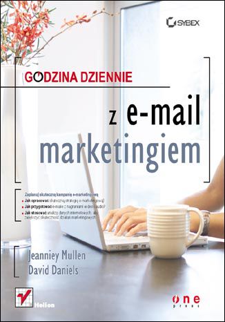 Godzina dziennie z e-mail marketingiem Jeanniey Mullen, David Daniels - okładka książki
