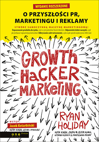 Okładka książki/ebooka Growth Hacker Marketing. O przyszłości PR, marketingu i reklamy. Wydanie rozszerzone