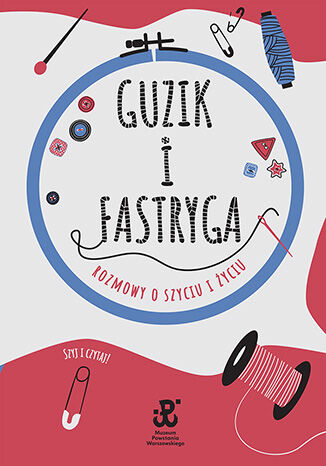 Guzik i fastryga. Rozmowy o szyciu i yciu Estera Jakubik-Matulka, Anna Sobowiec - okadka audiobooka MP3