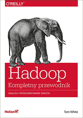 Okładka:Hadoop. Komplety przewodnik. Analiza i przechowywanie danych 