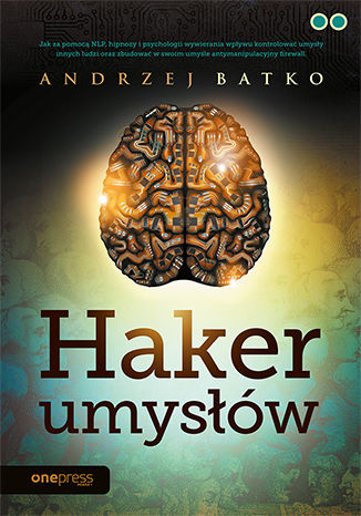 Haker umysłów Andrzej Batko - okładka książki