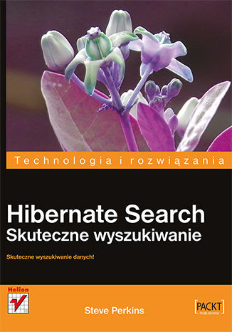 Hibernate Search. Skuteczne wyszukiwanie Steve Perkins - okładka książki