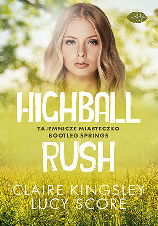 Okładka: Highball Rush. Tajemnicze miasteczko Bootleg Springs