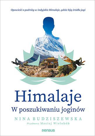 Himalaje. W poszukiwaniu joginów Nina Budziszewska - okładka audiobooks CD