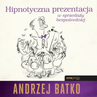 Hipnotyczna prezentacja w sprzedaży bezpośredniej Andrzej Batko - okładka audiobooka MP3