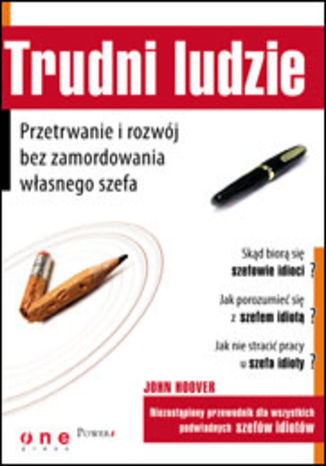 Okładka: Trudni ludzie. Przetrwanie i rozwój bez zamordowania własnego szefa