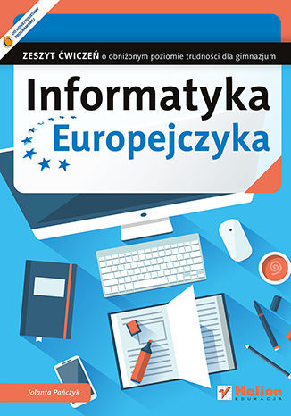 Okładka książki Informatyka Europejczyka. Zeszyt ćwiczeń o obniżonym poziomie trudności dla gimnazjum
