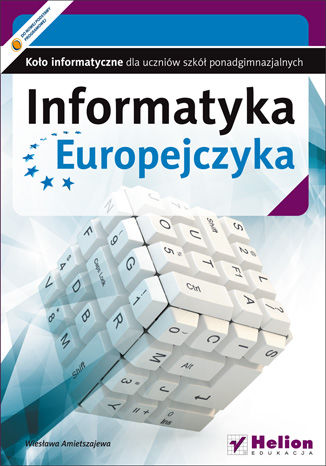 Okładka: Informatyka Europejczyka. Koło informatyczne dla uczniów szkół ponadgimnazjalnych