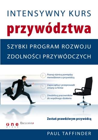 Okładka: Intensywny kurs przywództwa. Szybki program rozwoju zdolności przywódczych