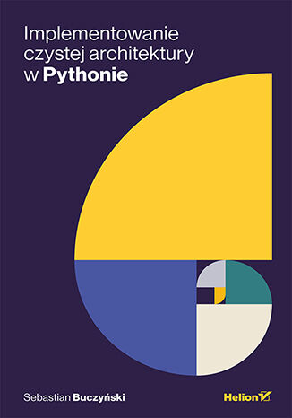 Implementowanie Czystej Architektury w Pythonie Sebastian Buczyński - okładka książki