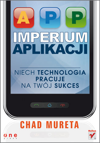 Okładka książki Imperium aplikacji. Niech technologia pracuje na Twój sukces