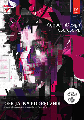 Okładka:Adobe InDesign CS6/CS6 PL. Oficjalny podręcznik 