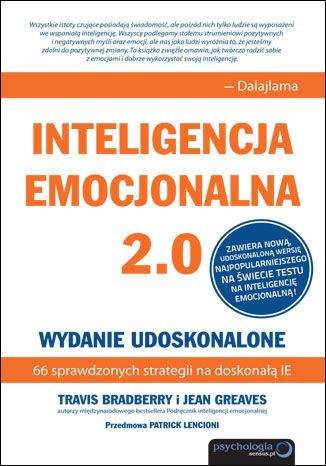 Inteligencja emocjonalna 2.0. Wydanie udoskonalone Travis Bradberry, Jean Greaves, Patrick M. Lencioni - okadka ksiki