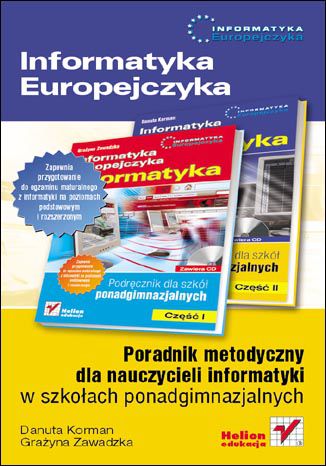 Okładka: Informatyka Europejczyka. Poradnik metodyczny dla nauczycieli informatyki w szkołach ponadgimnazjalnych