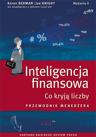 Inteligencja finansowa. Co kryją liczby. Przewodnik menedżera. Wydanie II