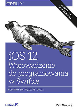 Okładka:iOS 12. Wprowadzenie do programowania w Swifcie. Wydanie V 