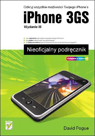 Okładka:iPhone 3GS. Nieoficjalny podręcznik. Wydanie III 