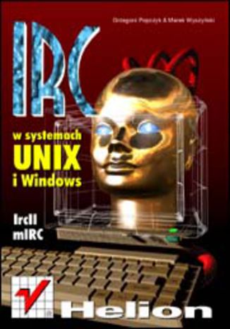 Okładka: IRC w systemach UNIX i Windows