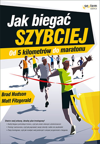 Okładka książki Jak biegać szybciej. Od 5 kilometrów do maratonu
