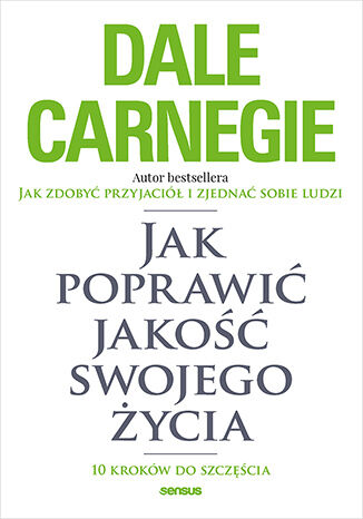 Jak poprawi jako swojego ycia. 10 krokw do szczcia Dale Carnegie - okadka ebooka