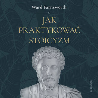 Okładka: Jak praktykować stoicyzm