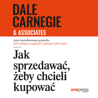 Jak sprzedawać, żeby chcieli kupować Dale Carnegie & Associates - okładka audiobooka MP3
