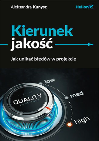 Kierunek jakość. Jak unikać błędów w projekcie Aleksandra Kunysz - okładka audiobooka MP3