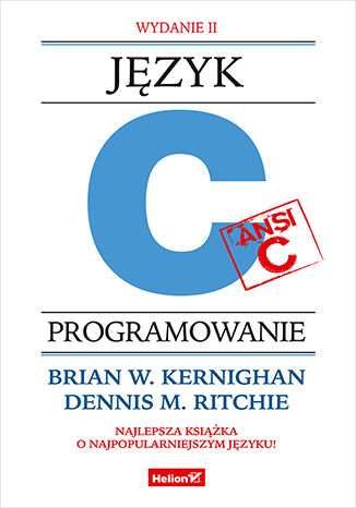 Język ANSI C. Programowanie. Wydanie II  Brian W. Kernighan, Dennis M. Ritchie - okładka książki