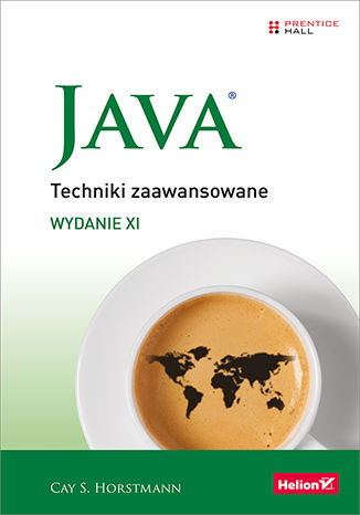 Java Techniki Zaawansowane Wydanie Xi Ksiazka Ebook Cay S Horstmann Ksiegarnia Informatyczna Helion Pl