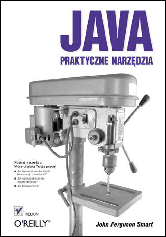 Java. Praktyczne narzędzia