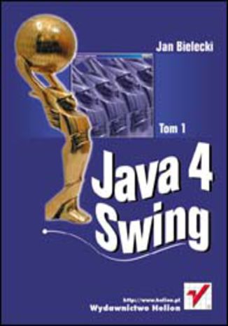 Java 4 Swing. Tom 1 Jan Bielecki - okładka książki