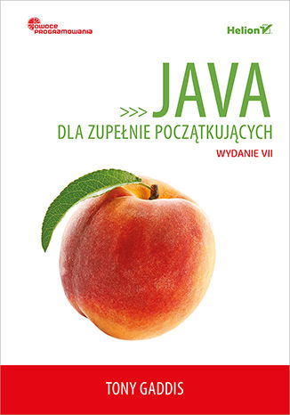 bestseller - Java dla zupełnie początkujących. Owoce programowania. Wydanie VII