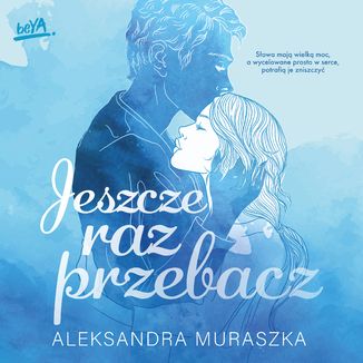Jeszcze raz przebacz Aleksandra Muraszka - okładka audiobooks CD