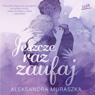 Jeszcze raz zaufaj Aleksandra Muraszka  - okładka audiobooks CD