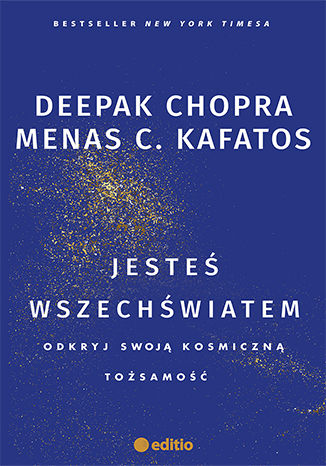 Jesteś wszechświatem. Odkryj swoją kosmiczną tożsamość Deepak Chopra, Menas C. Kafatos Ph.D. - okładka audiobooks CD