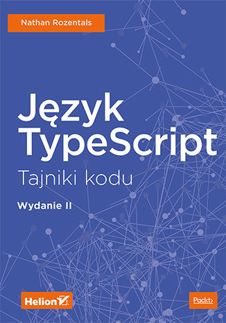 Okładka:Język TypeScript. Tajniki kodu. Wydanie II 