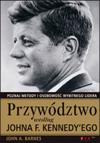Okładka: Przywództwo według Johna F. Kennedy'ego