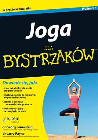 Joga - charakterystyka, ćwiczenia, podstawowe pozycje, joga dla