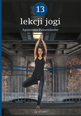 13 lekcji jogi Agnieszka Passendorfer - okładka audiobooka MP3