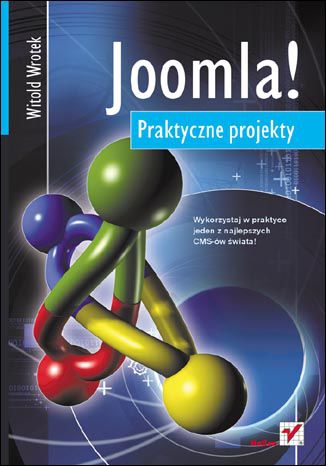 Joomla! Praktyczne projekty Witold Wrotek - okładka książki