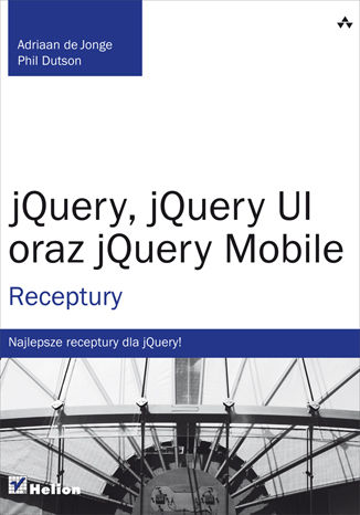 jQuery, jQuery UI oraz jQuery Mobile. Receptury Adriaan de Jonge, Phillip Dutson - okładka audiobooka MP3