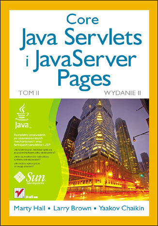 Core Java Servlets i JavaServer Pages. Tom II. Wydanie II Marty Hall, Larry Brown, Yaakov Chaikin - okładka książki