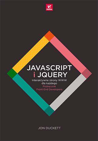 Okładka książki JavaScript i jQuery. Interaktywne strony WWW dla każdego. Podręcznik Front-End Developera