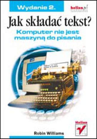 Okładka książki Jak składać tekst? Komputer nie jest maszyną do pisania. Wydanie 2